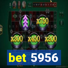 bet 5956